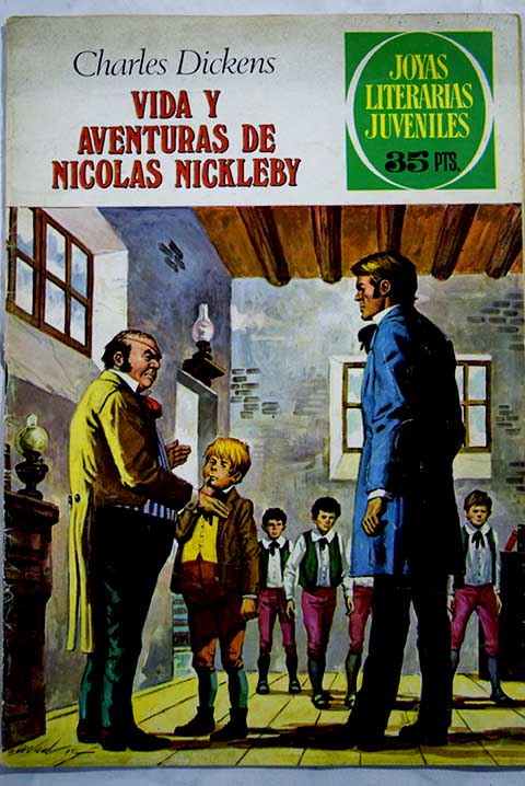 Vida y aventuras de Nicols Nickleby / Charles Dickens