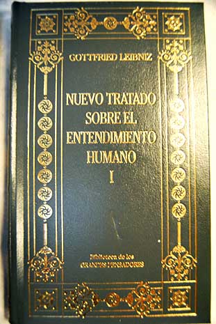 Nuevo tratado sobre el entendimiento humano vol I / Gottfried Wilhelm Leibniz