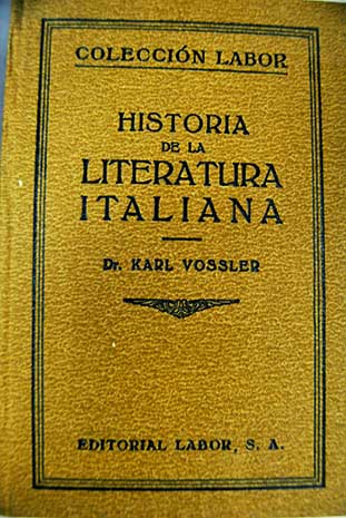 Historia de la literatura italiana / Karl Vossler