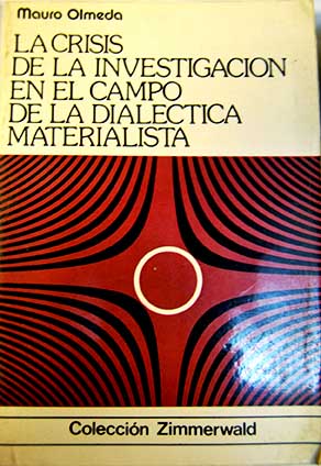 La crisis de la investigacin el campo de la dialctica materialista / Julio Luelmo