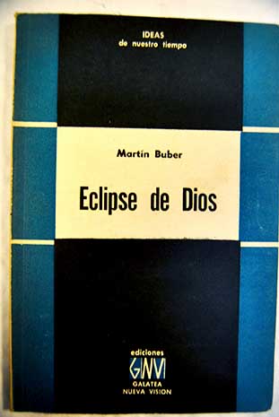 Eclipse de Dios / Martin Buber
