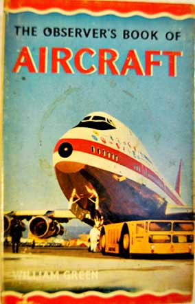The Observer s Book of Aircraft / William Green