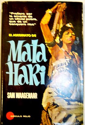 El asesinato de Mata Hari / Sam Waagenaar