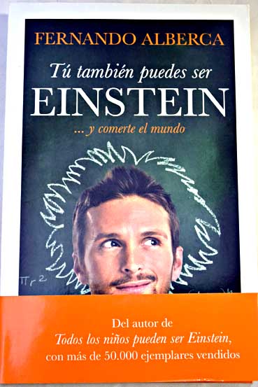 Todos los nios pueden ser Einstein / Fernando Alberca de Castro
