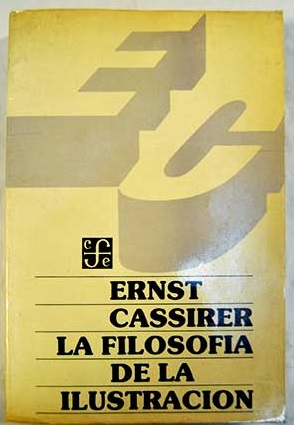 La filosofa de la Ilustracin / Ernst Cassirer
