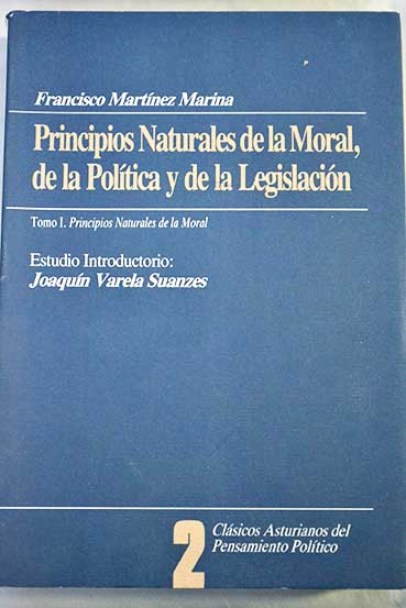 Principios naturales de la moral de la poltica y de la legislacin Tomo 1 / Francisco Martnez Marina