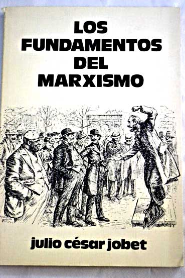 Los fundamentos del marxismo / Julio Csar Jobet