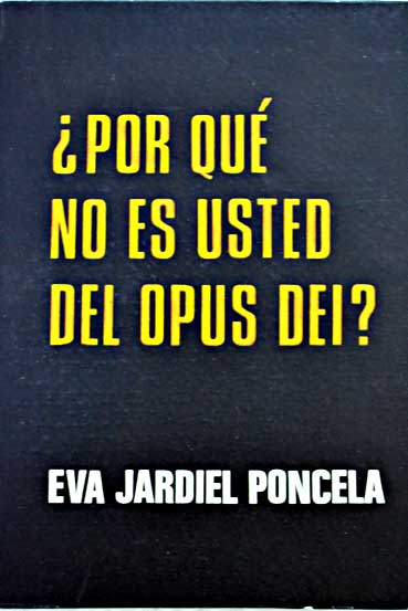 Por qu no es usted del Opus Dei / Eva Jardiel Poncela