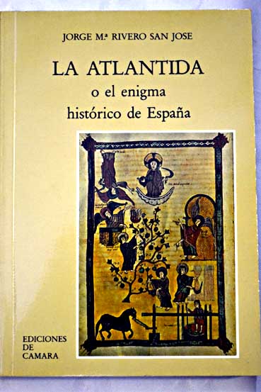 La Atlntida o El enigma histrico de Espaa / Jorge Maria Rivero Meneses