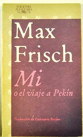 Mi o El viaje a Pekn / Max Frisch
