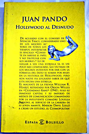 Hollywood al desnudo la cara oculta del cine y sus estrellas / Juan Pando