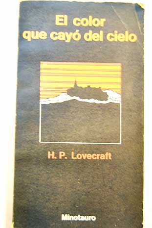 El color que cay del cielo / H P Lovecraft