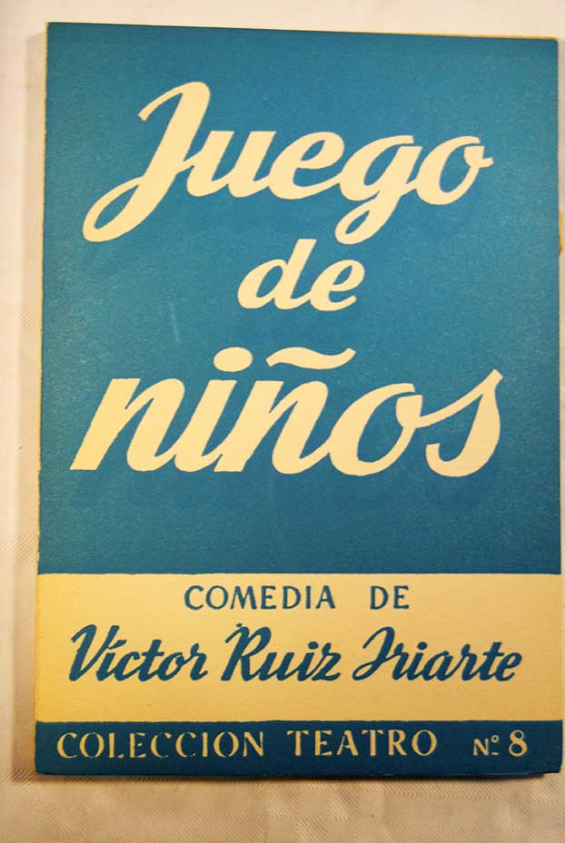 Juego de nios / Vctor Ruiz Iriarte