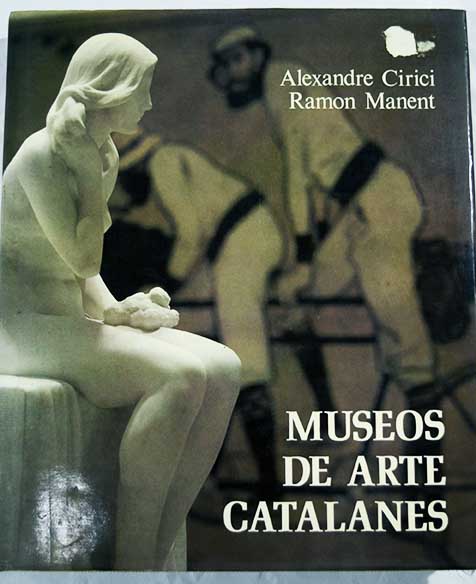 Museos de arte catalanes / Alexandre Cirici Pellicer