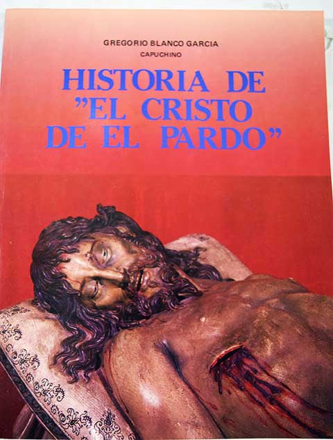 Historia del Santsimo Cristo / Gregorio Blanco Garca