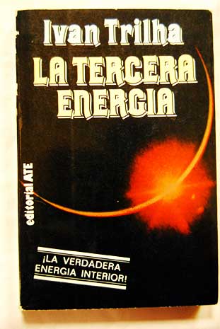 La tercera energía / Ivan Trilha