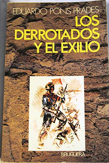 Los derrotados y el exilio / Eduardo Pons Prades