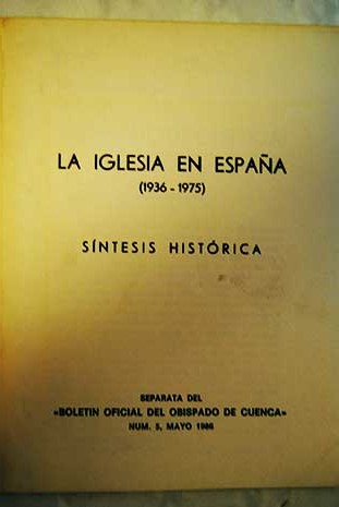 La Iglesia en Espaa 1936 1975 Sntesis histrica