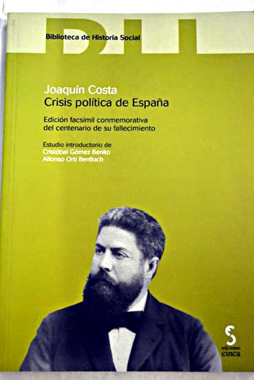 Crisis poltica de Espaa doble llave al sepulcro del Cid / Joaqun Costa