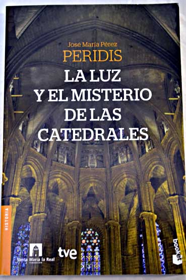 La luz y el misterio de las catedrales / Peridis