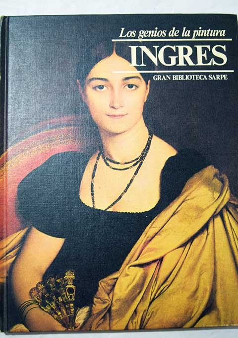 Ingres / Jean Auguste Dominique Ingres