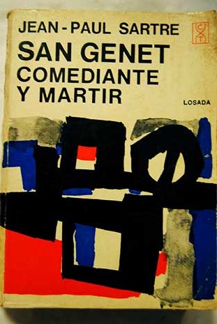 san genet comediante y martir - jean paul sartre