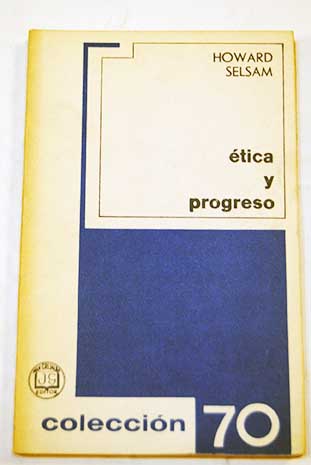 Ética y progreso / Howard Selsam