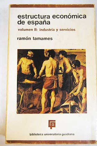 Estructura Económica de España Tomo 2 industria y servicios / Ramón Tamames