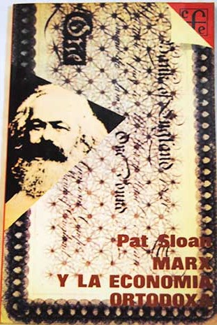 Marx y la economa ortodoxa / Pat Sloan