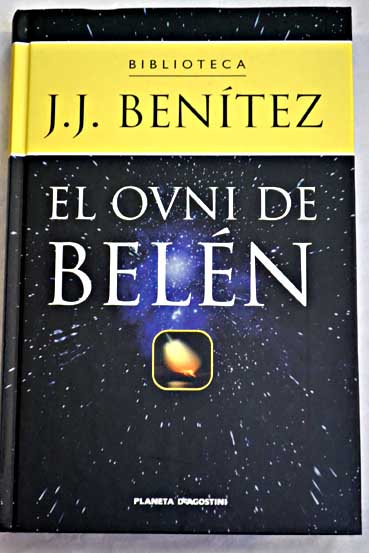 El ovni de Beln / J J Bentez