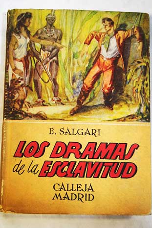 Los dramas de la esclavitud versin castellana / Emilio Salgari