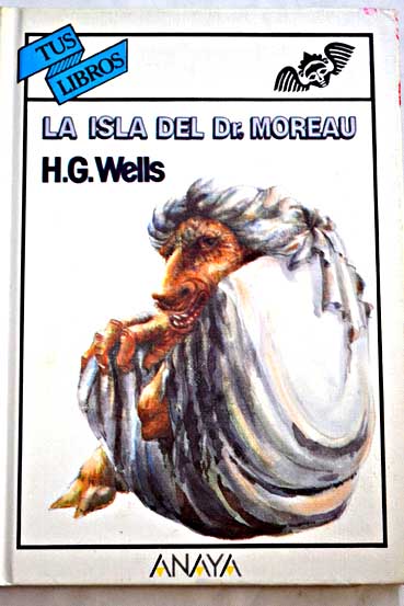 La isla del Dr Moreau / H G Wells