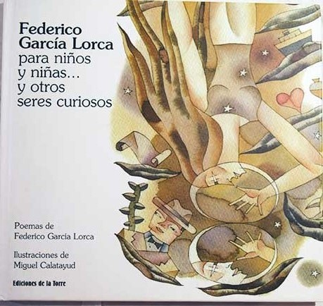 Federico Garca Lorca para nios y nias y otros seres curiosos / Federico Garca Lorca