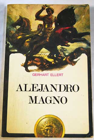 Alejandro Magno / Gerhart Ellert