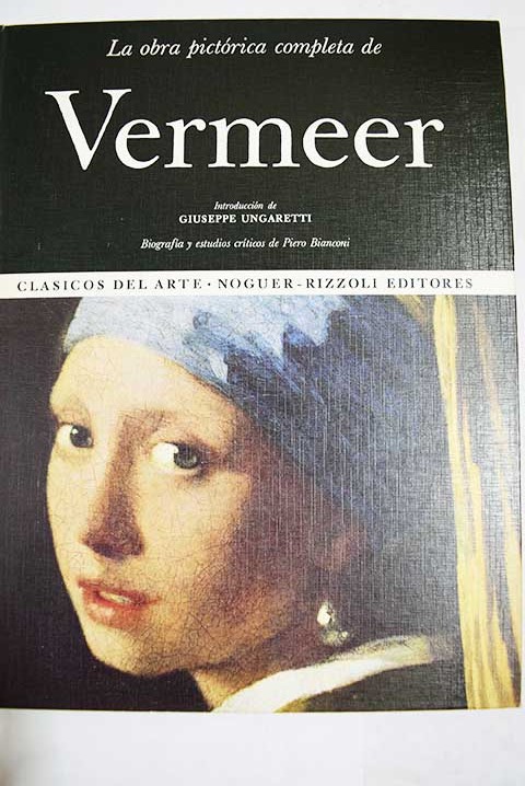 La obra pictórica completa de Vermeer de Delft / Giuseppe Ungaretti