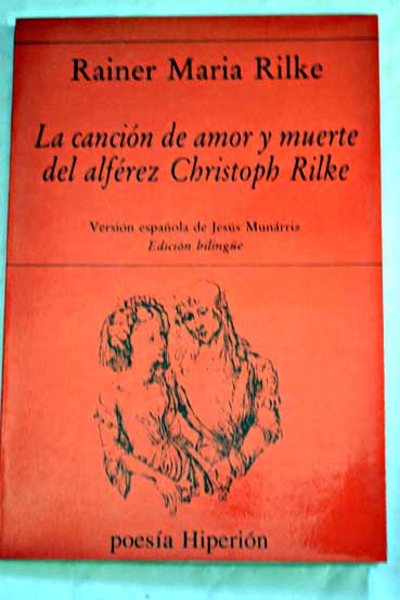 La cancin de amor y muerte del alfrez Christoph Rilke / Rainer Maria Rilke