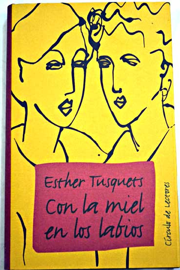 Con la miel en los labios / Esther Tusquets