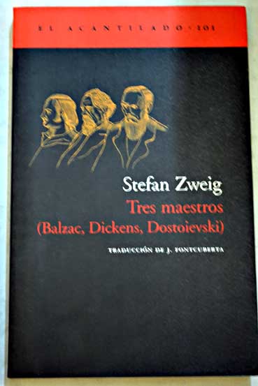 Tres maestros Balzac Dickens Dostoievski / Stefan Zweig