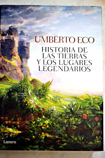 Historia de las tierras y los lugares legendarios / Umberto Eco