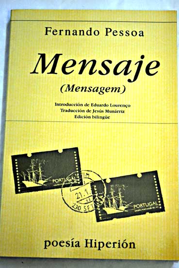 Mensaje Mensagem edicin bilinge seguida de un apndice histrico / Fernando Pessoa