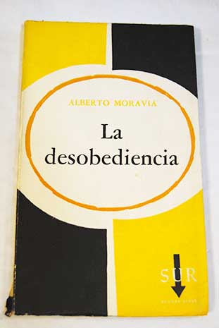 La desobediencia / Alberto Moravia