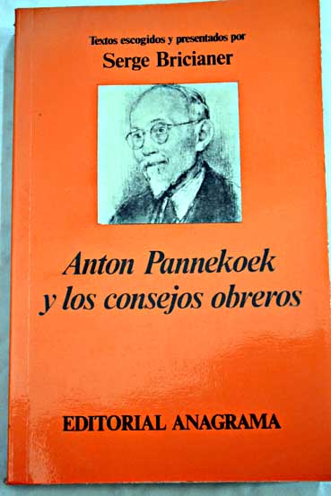 Anton Pannekoek y los consejos obreros / Anton Pannekoek