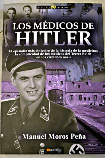 Los médicos de Hitler / Manuel Moros Peña