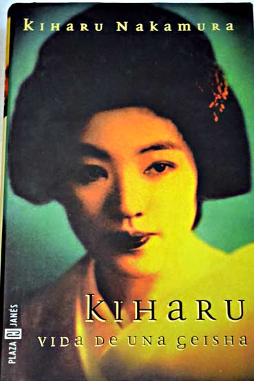 Kiharu vida de una geisha / Kiharu Nakamura