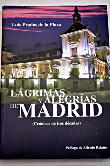 Lgrimas y alegras de Madrid / Luis Prados de la Plaza