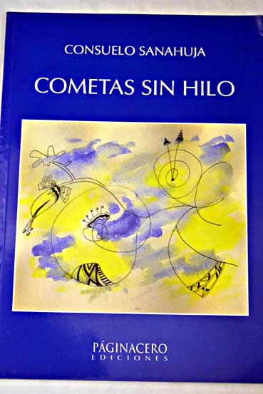 Cometas sin hilo / Consuelo Sanahuja