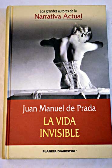 La vida invisible / Juan Manuel de Prada