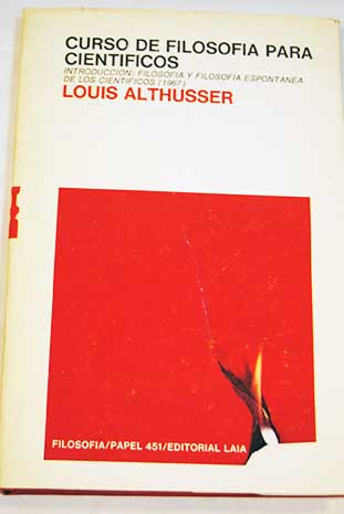 Curso de filosofa para cientficos introduccin filosofa y filosofa espontnea de los cientficos 1967 / Louis Althusser