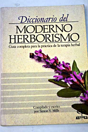 Diccionario del moderno herborismo / Simon Y Mills