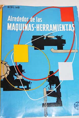 alrededor de las maquinas herramienta - heinrich gerling